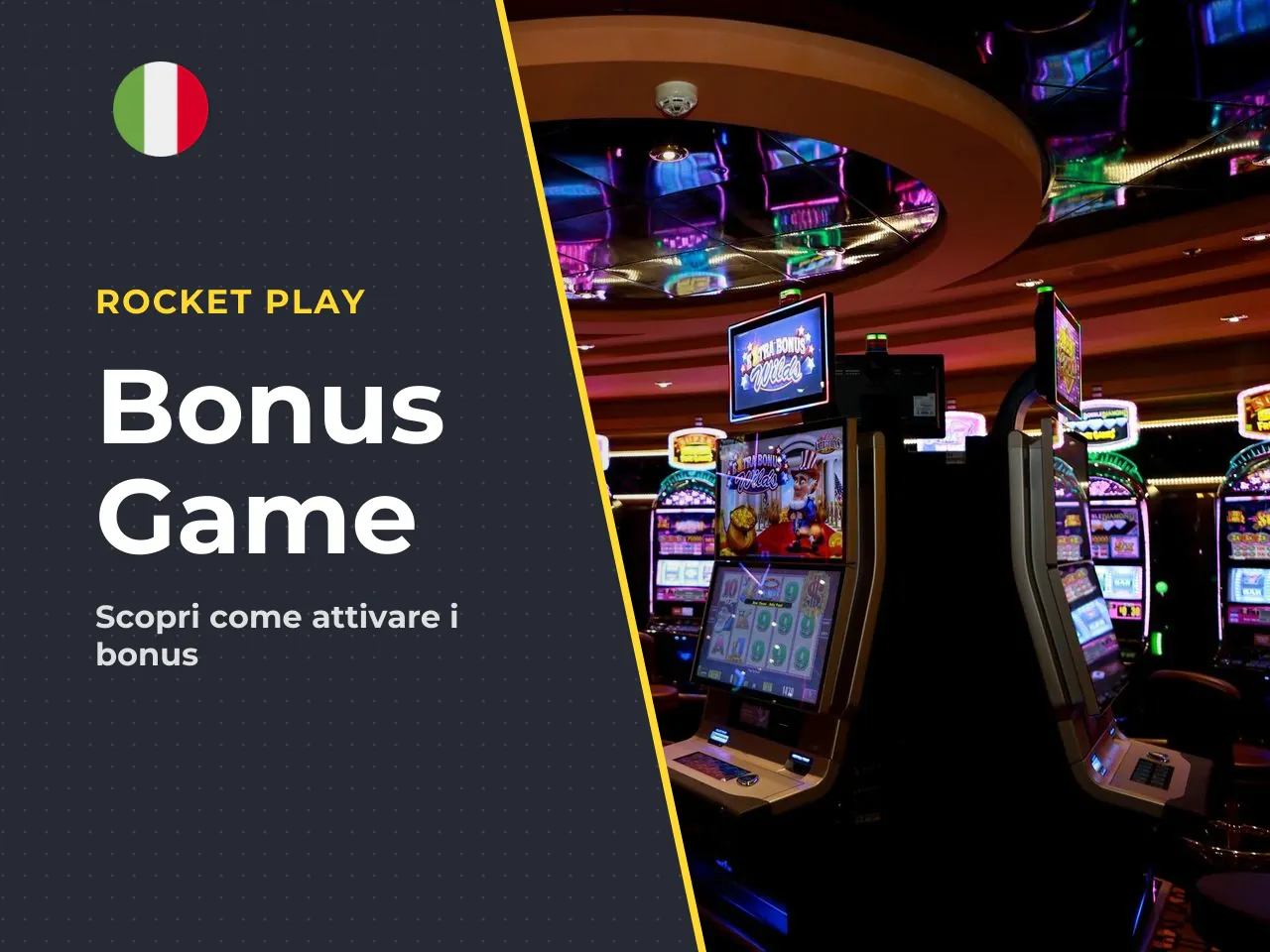 Come si attivano bonus e giochi